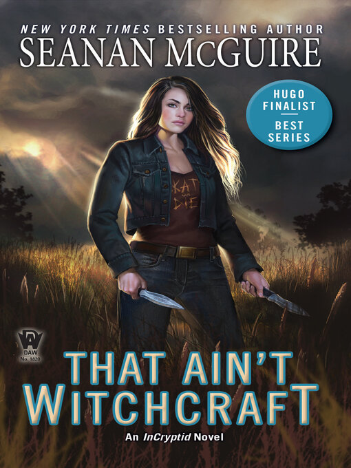 Title details for That Ain't Witchcraft by Seanan McGuire - Wait list